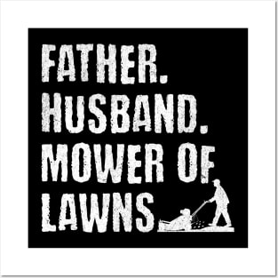 Father, Husband, Mower of Lawns Posters and Art